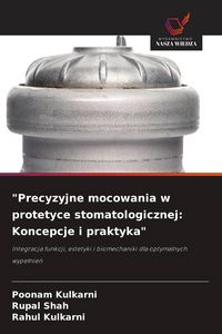 Produktbild: Precyzyjne mocowania w protetyce stomatologicznej: Koncepcje i praktyka