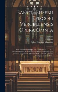 Produktbild: Sancti Eusebii Episcopi Vercellensis Opera Omnia