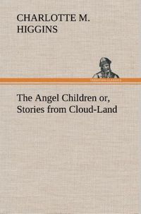 Produktbild: The Angel Children or, Stories from Cloud-Land