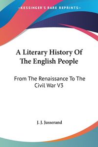 Produktbild: Jusserand, J: Literary History Of The English People