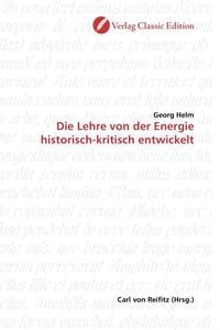 Produktbild: Helm, G: Die Lehre von der Energie historisch-kritisch entwi