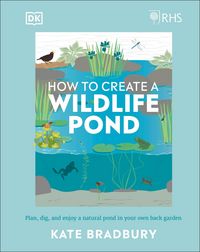 Produktbild: Bradbury, K: RHS How to Create a Wildlife Pond