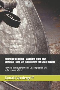 Produktbild: Reforging the Shield - Guardians of the New Dominion