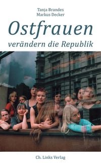 Produktbild: Ostfrauen ver&auml;ndern die Republik