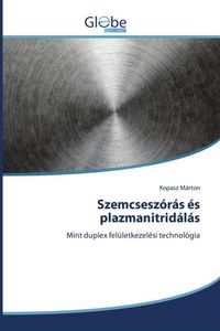 Produktbild: Szemcsesz&oacute;r&aacute;s &eacute;s plazmanitrid&aacute;l&aacute;s
