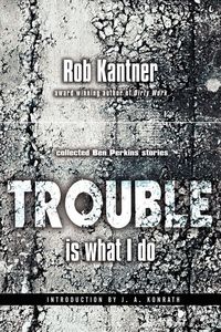 Produktbild: Trouble is What I Do (Point Blank)