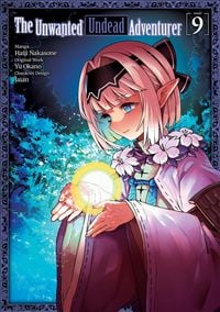 Produktbild: The Unwanted Undead Adventurer (Manga): Volume 9