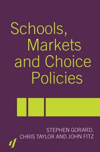 Produktbild: Schools, Markets and Choice Policies