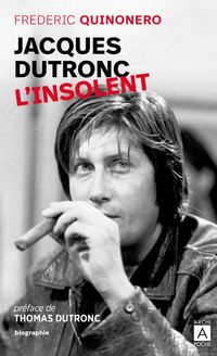 Produktbild: Jacques Dutronc : l'insolent : biographie