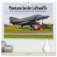Produktbild: Phantoms bei der Luftwaffe (hochwertiger Premium Wandkalender 2026 DIN A2 quer), Kunstdruck in Hochglanz