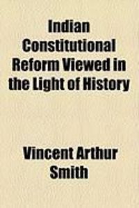 Produktbild: Indian Constitutional Reform Viewed in the Light of History