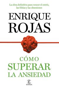 Produktbild: C&oacute;mo superar la ansiedad : la obra definitiva para vencer el estr&eacute;s, las fobias y las obsesiones