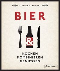 Produktbild: BIER: Kochen, kombinieren, genie&szlig;en