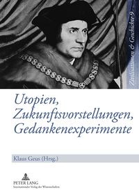 Produktbild: Utopien, Zukunftsvorstellungen, Gedankenexperimente