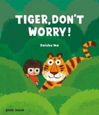 Produktbild: Tiger, Don't Worry!