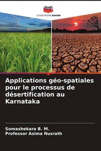 Produktbild: Applications g&eacute;o-spatiales pour le processus de d&eacute;sertification au Karnataka