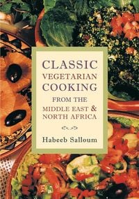 Produktbild: Classic Vegetarian Cooking from the Middle East and North Africa