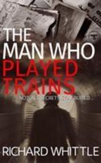 Produktbild: Whittle, R: The Man Who Played Trains