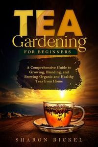 Produktbild: Tea Gardening For Beginners