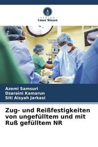 Produktbild: Zug- und Rei&szlig;festigkeiten von ungef&uuml;lltem und mit Ru&szlig; gef&uuml;lltem NR