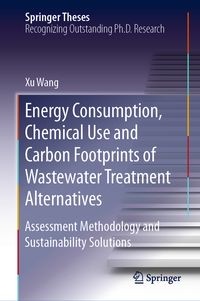 Produktbild: Energy Consumption, Chemical Use and Carbon Footprints of Wastewater Treatment Alternatives