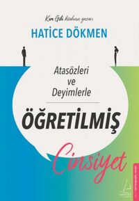 Produktbild: Atas&ouml;zleri ve Deyimlerle &Ouml;gretilmis Cinsiyet