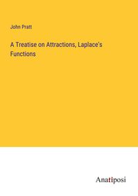 Produktbild: A Treatise on Attractions, Laplace's Functions