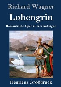 Bild vom Artikel Lohengrin (Großdruck) vom Autor Richard Wagner