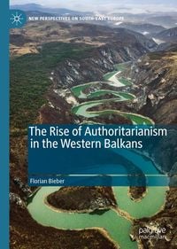Produktbild: The Rise of Authoritarianism in the Western Balkans