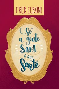 Produktbild: S&oacute; a gente sabe o que sente
