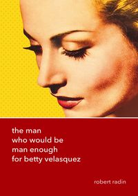 Produktbild: The Man Who Would Be Man Enough for Betty Velasquez