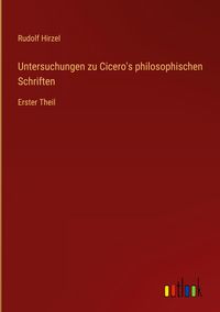 Produktbild: Untersuchungen zu Cicero's philosophischen Schriften