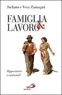 Produktbild: Famiglia e lavoro. Opposizione o armonia?