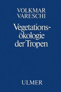 Produktbild: Vegetations&ouml;kologie der Tropen
