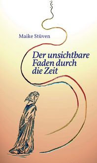 Produktbild: Der unsichtbare Faden durch die Zeit
