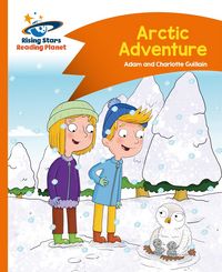 Produktbild: Chapman, H: Reading Planet - Arctic Adventure - Orange: Come