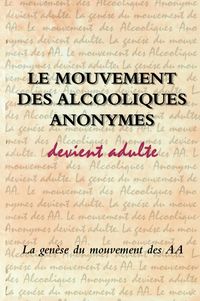 Produktbild: Le Mouvement des Alcooliques anonymes devient adulte