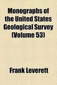 Produktbild: Monographs of the United States Geological Survey (Volume 53)