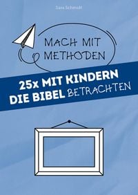 Produktbild: 25x mit Kindern die Bibel betrachten