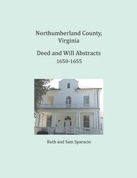 Produktbild: Northumberland County, Virginia Deed and Will Book Abstracts, 1650-1655