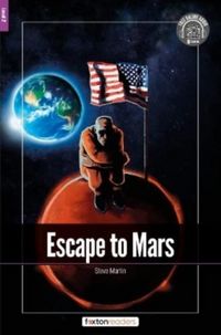 Produktbild: Escape to Mars - Foxton Readers Level 2 (600 Headwords CEFR A2-B1) with free online AUDIO