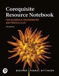 Produktbild: Beecher, J: Corequisite Resource Notebook for Algebra and Tr