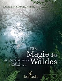 Bild vom Artikel Die Magie des Waldes vom Autor Valentin Kirschgruber