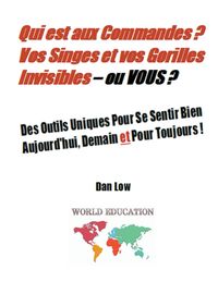 Produktbild: Qui est aux Commandes ? Vos Singes et vos Gorilles Invisibles - ou VOUS ?