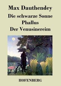 Produktbild: Die schwarze Sonne / Phallus / Der Venusinereim