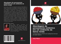 Produktbild: Abordagem de pensamento sist&ecirc;mico em um ambiente de baixa renda