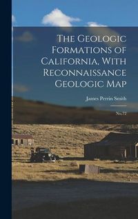 Produktbild: The Geologic Formations of California, With Reconnaissance Geologic Map