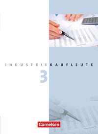 Produktbild: Industriekaufleute - Ausgabe 2011 - 3. Ausbildungsjahr: Lernfelder 10-12
