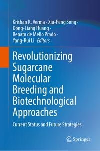 Produktbild: Revolutionizing Sugarcane Molecular Breeding and Biotechnological Approaches