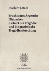 Produktbild: Fruchtbares &Auml;rgernis: Nietzsches &laquo;Geburt der Trag&ouml;die&raquo; und die gr&auml;zistische Trag&ouml;dienforschung